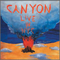 Canyon, Live in NYC